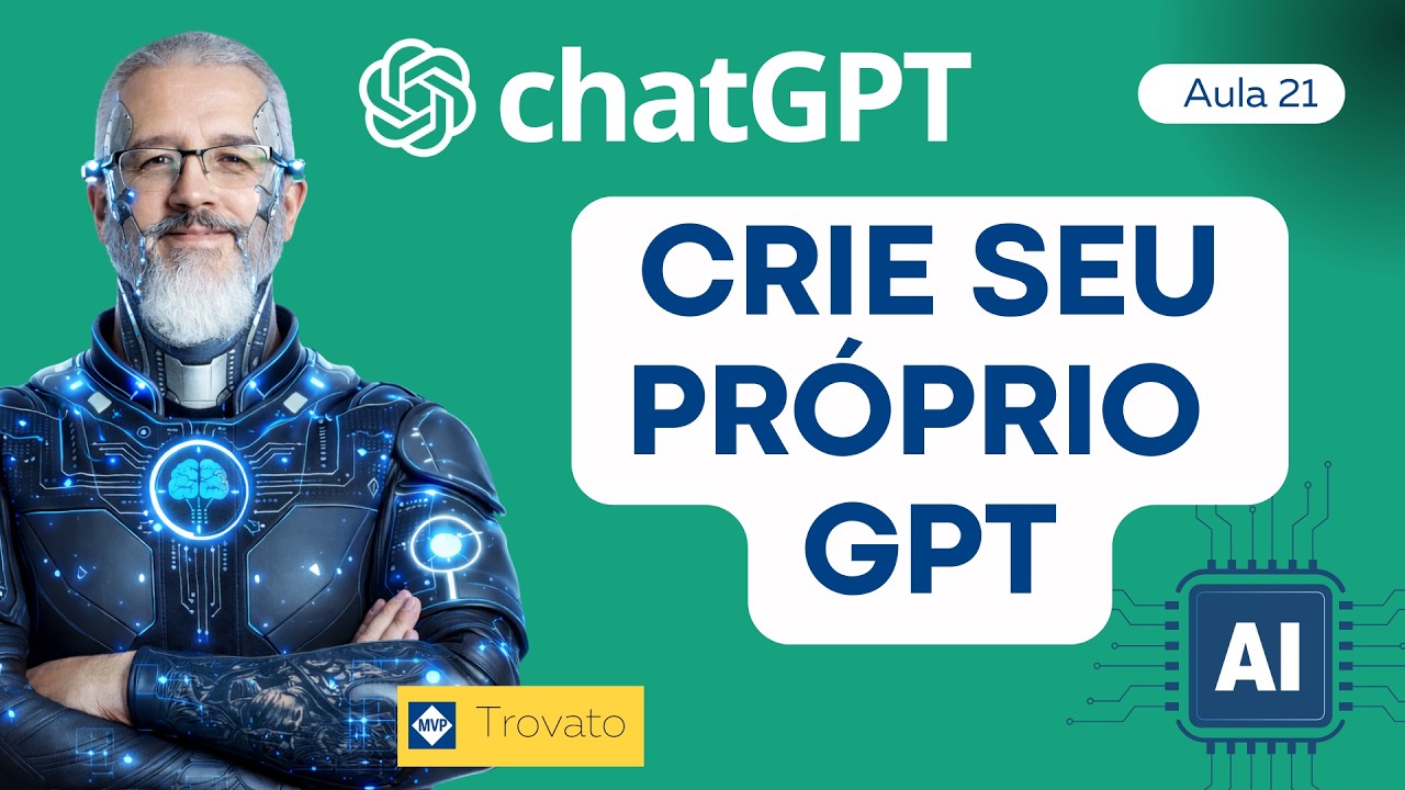 Crie seu próprio GPT - chatGPT - [Aula 21]