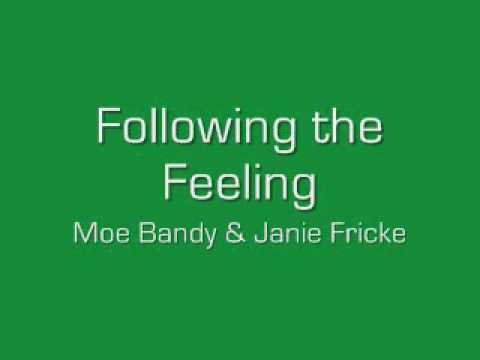 Following the Feeling - Moe Bandy & Janie Fricke