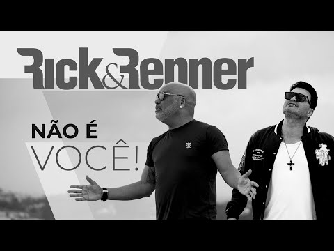 Rick & Renner - Não é Você! | Clipe Oficial