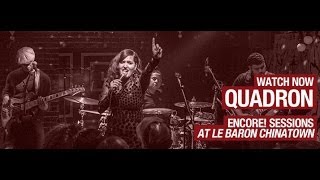 Quadron - It's Gonna Get You, Sea Salt & Favorite Star - Encore! Sessions S2E8