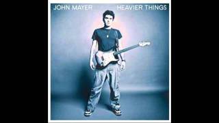 John Mayer - Only Heart (HD)