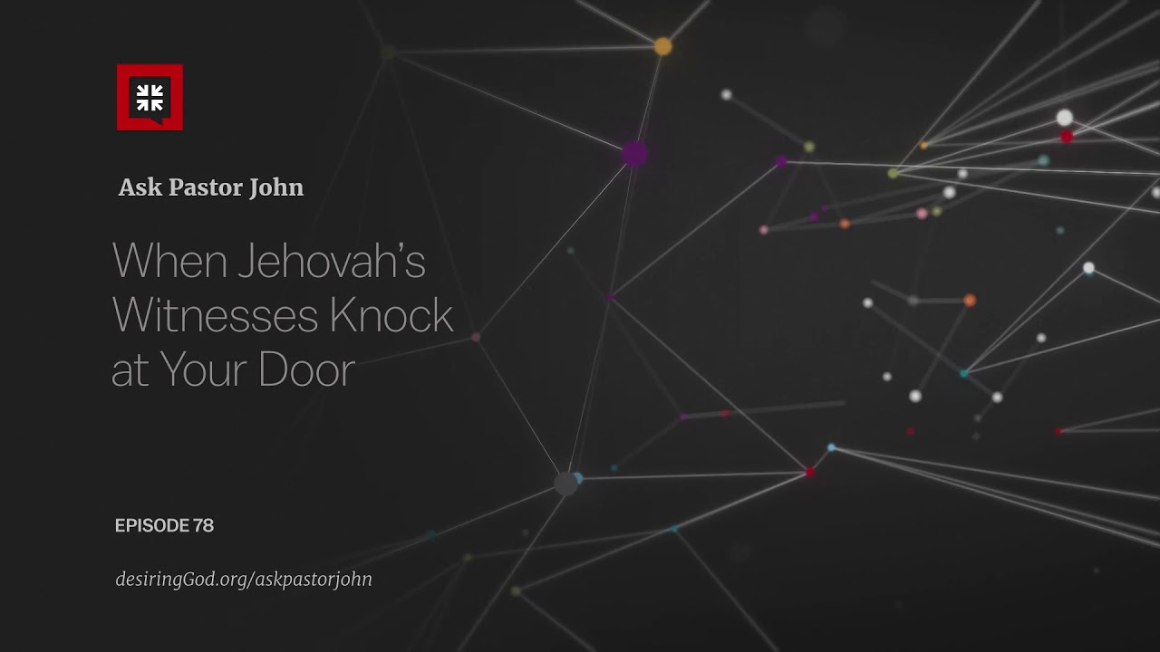When Jehovah’s Witnesses Knock at Your Door