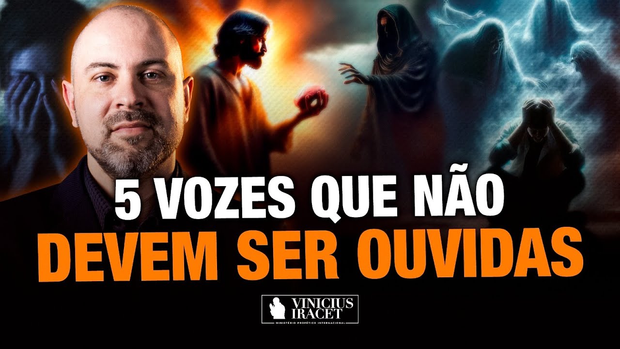 5 VOZES QUE NÃO DEVEM SER OUVIDAS - OUÇA A VOZ DE DEUS  @ViniciusIracet ​