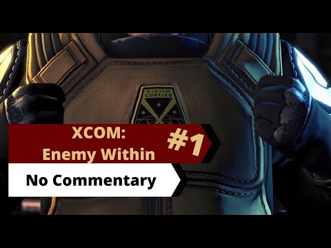 XCOM: Enemy Within Part 1/2 [No Commentary]