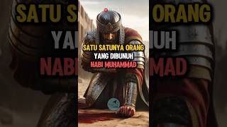 Download lagu Satu-Satunya Orang yang Mati di Tangan Nabi Muhammad SAW #kisahislami #kisahnabi #kisahnyata mp3