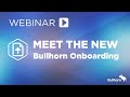 Meet the New Bullhorn Onboarding