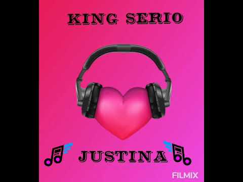King Serio -Justina