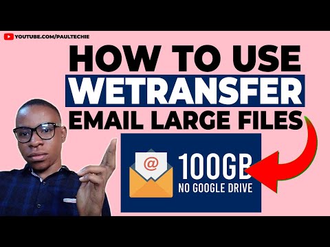 How To Use WeTransfer | Email Large Files Through...