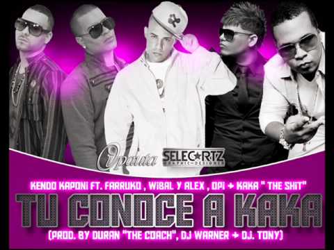 Kendo Kaponi Ft. Farruko, Wibal Y Alex, Opi & Kaka The Shit - Tu Conoce A Kaka- by PA PA NAMERICANO