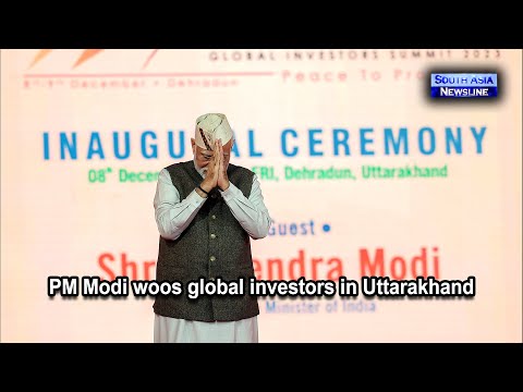 PM Modi woos global investors in Uttarakhand