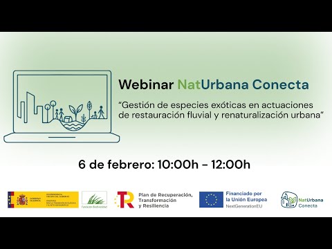 Webinar “NatUrbana Conecta”: Gestión de especies exóticas en restauración y renaturalización urbana