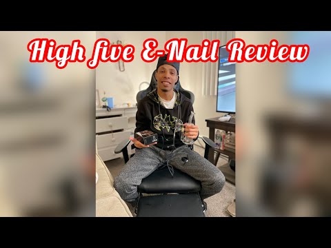 High Five E-Nail( Is it worth it?)