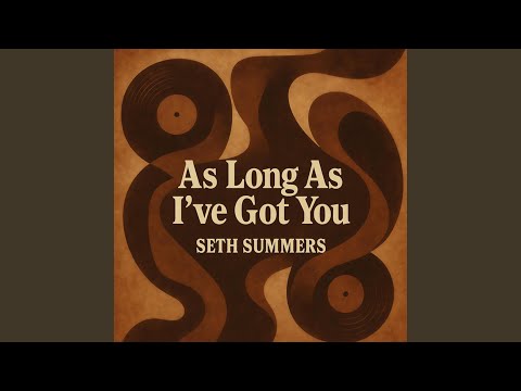 As Long As I’ve Got You