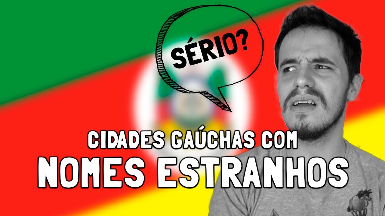 Cidades Gaúchas com Nomes Estranhos