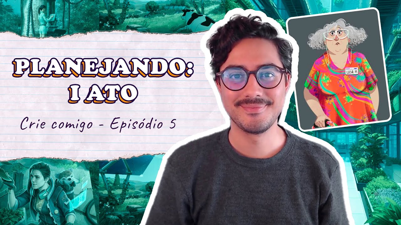 I ATO - Planejando o começo da história | Episódio 5 | Crie Comigo (2ª temporada)