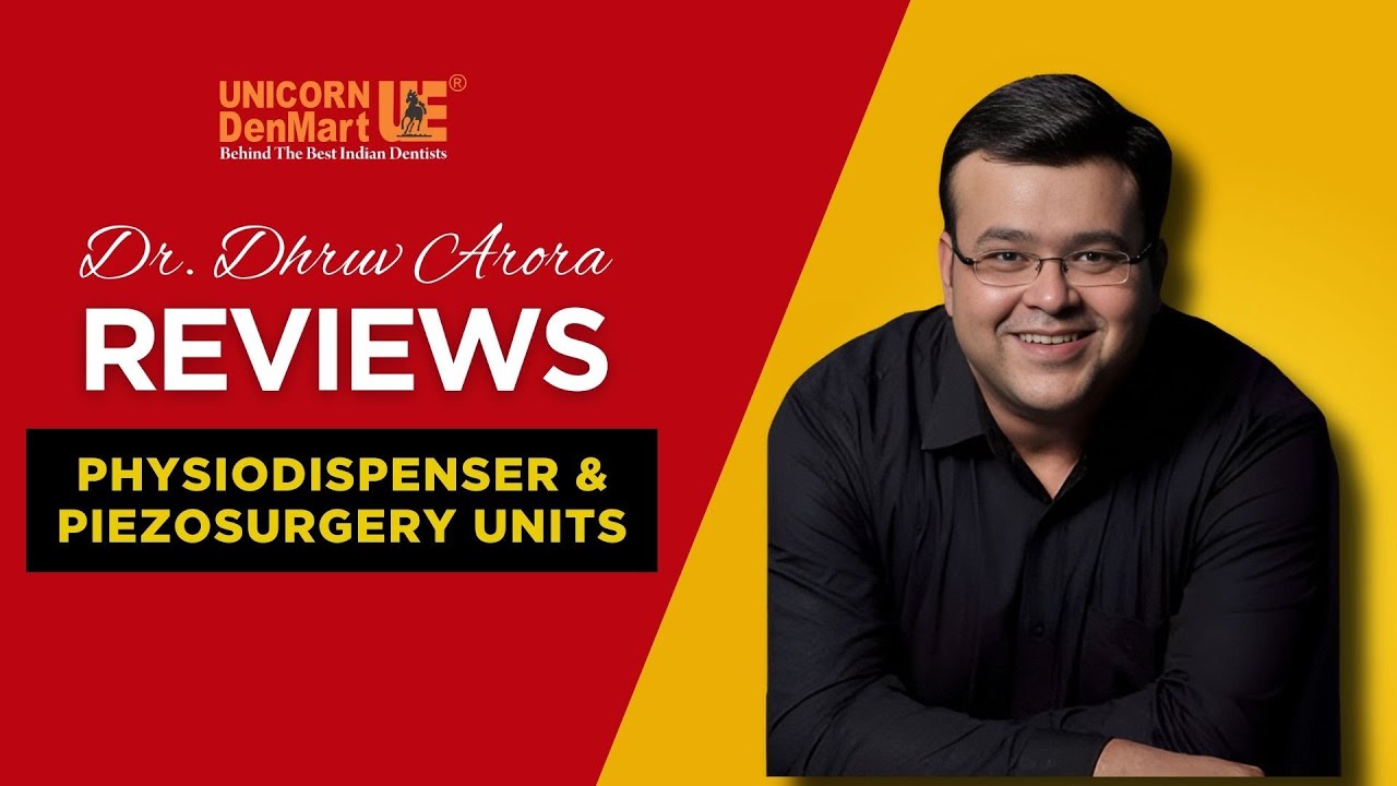 Dr Dhruv Adora Says About Physiodispensor & Piezosurgery Units