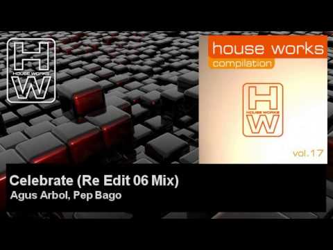 Agus Arbol, Pep Bago - Celebrate - Re Edit 06 Mix
