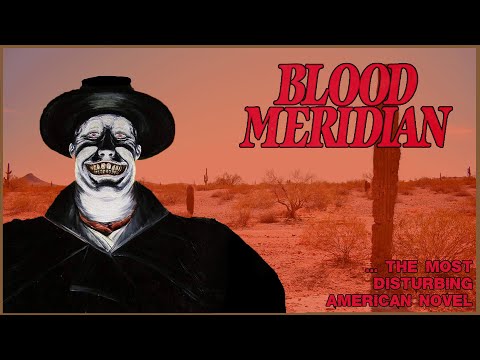 The Most Disturbing American Novel | Blood Meridian