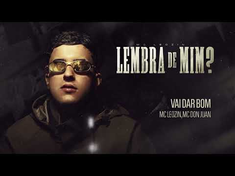 Vai da Bom - Mc Leozin, Don Juan, Gordão do Pc e Dj Zl