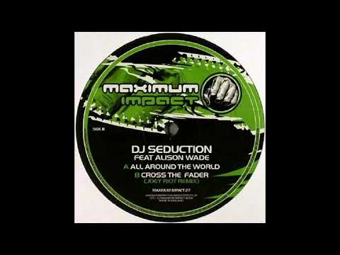 DJ Seduction Feat. Alison Wade - All Around The World