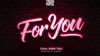 Freddy Hayz X Burn TBA - For You (Official Music Audio)