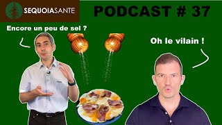 MANGEZ PLUS de SEL !! Podcast #37