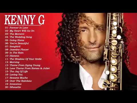 Kenny G Greatest Hits Full Album - Kenny G Best Playlist 2020