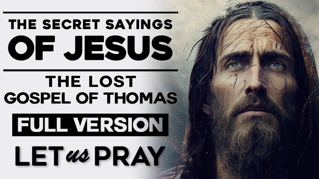 Exploring the Secret Sayings of Jesus: The Lost Gospel of Thomas (FULL VERSION)