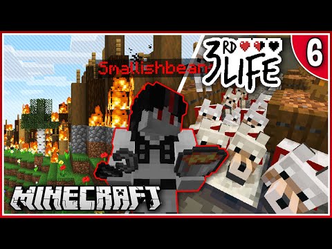 Let's Burn Some Stuff..  | 3rd Life | Ep.6