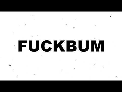 LCV - fuckbum (Official Lyric Video)
