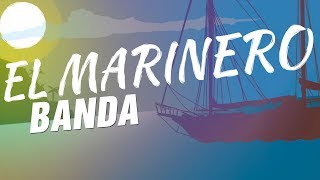 El Marinero (Banda) Lyrics English Translation