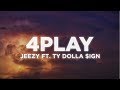 ​Jeezy - 4Play (Lyrics Video) ft. Ty Dolla $ign