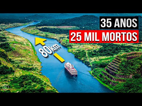 CANAL DO PANAMÁ: A Obra Mais CAÓTICA do Mundo