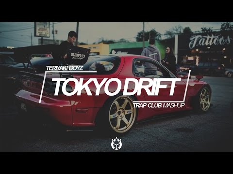 Teriyaki Boyz - Tokyo Drift (Trap Club Mashup)