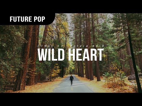 FTRSL - Wild Heart (feat. Olivia Reid)
