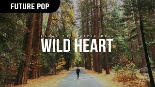FTRSL - Wild Heart (feat. Olivia Reid)