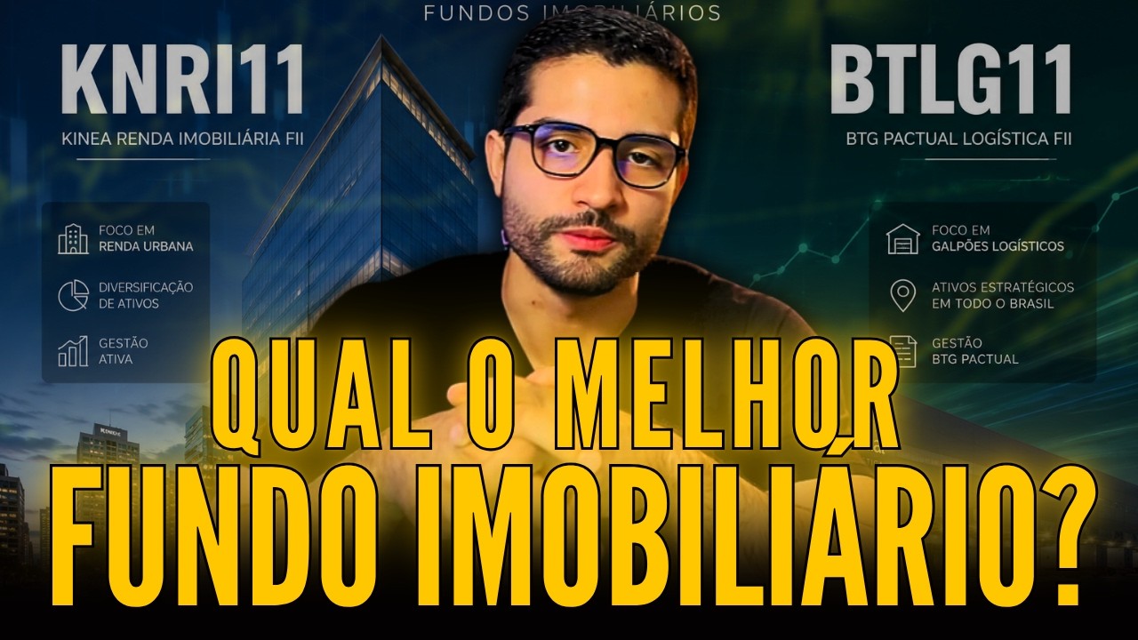 KNRI11 OU BTLG11: QUAL É O MELHOR FUNDO IMOBILIÁRIO?