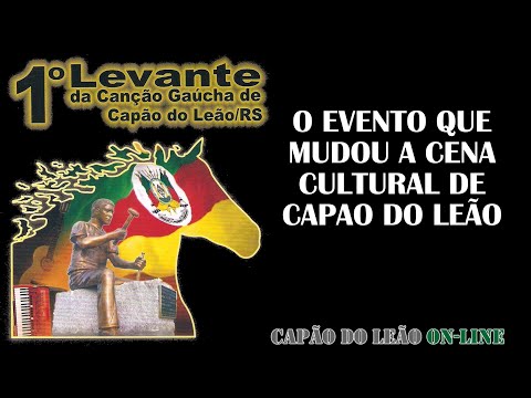 1º LEVANTE DA CANÇÃO GAÚCHA DE CAPÃO DO LEÃO (Programa # 013 - mini doc)