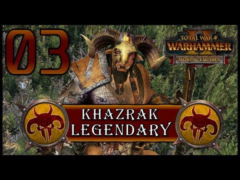 Total War: Warhammer 2 - Legendary Khazrak the One-Eye  - Mortal Empires Campaign - Episode 3