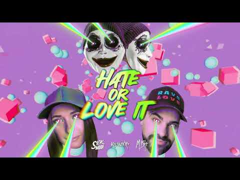 Sickmode & Mish & Krowdexx - HATE OR LOVE IT (Official Video)
