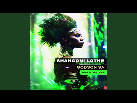 Shangoni Lothe (feat. Nosy Lee) (Ri Lithseni Riya Kangawa)