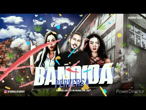 VULGOBOLLADO FT. MC LINA & MC NAHARA - BANDIDA PERVERSA prod.(DETO NA BASE/ALPHINHA.BOY)