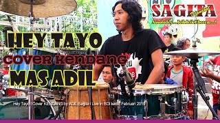 Download lagu HEY TAYO COVER KENDANG Mas Adil VERSI JANDHUT Live BDI Kediri mp3