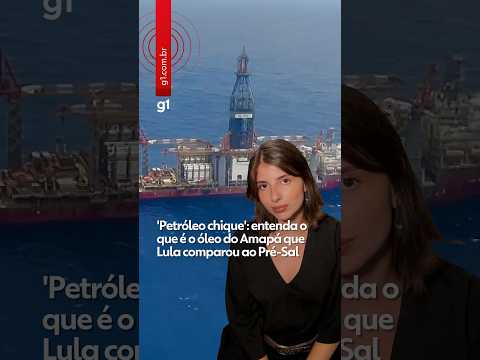 Entenda o que é o 'petróleo chique' do Amapá, óleo leve que Lula comparou ao Pré-Sal #g1 #shorts