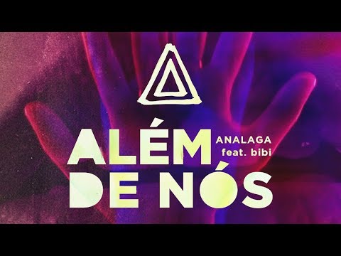 ANALAGA DJ Feat. Bibi - Além De Nós