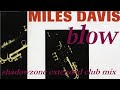 Miles Davis- Blow (Shadowzone Extended Club Mix), 1992