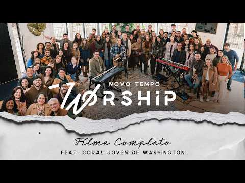 NOVO TEMPO WORSHIP | FEAT. CORAL JOVEM DE WASHINGTON