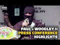 Jake Paul vs. Tyron Woodley 2 Press Conference Highlights | MMA Fighting
