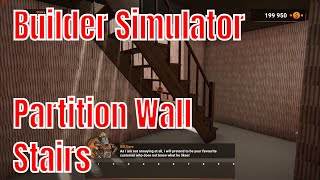 Builder Simulator gameplay. Partition walls and stairs