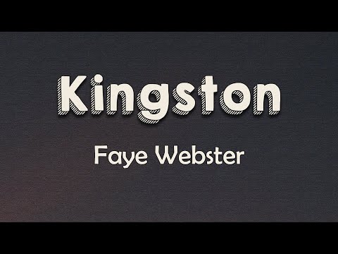 Faye Webster - Kingston (Lyrics)Baby tell me where you want to go Baby tell me what you want to know